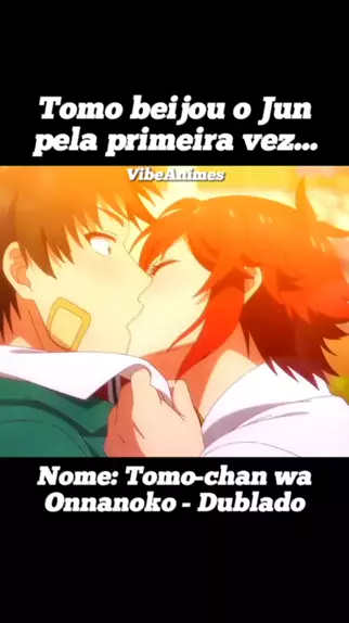 tomo chan wa onnanoko dublado em português