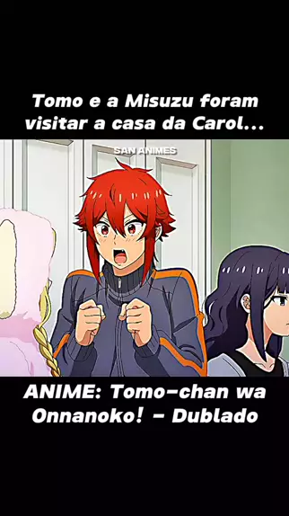 Tomo-chan wa Onnanoko! - Dublado - Tomo-chan Is a Girl! - Dublado