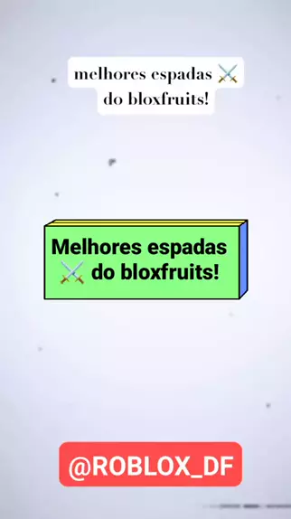 TOP MELHORES ESPADAS DO SEA 3 NO BLOX FRUITS! 