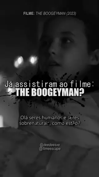 Seu Medo Real The Boogeyman J Assistiram