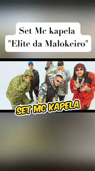 Set Kapela - Elite de Malokeiro 2 - song and lyrics by MC Kapela