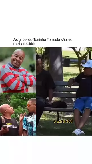 toninho e suas girias