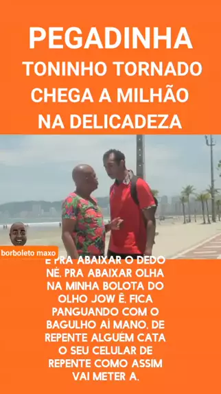 fica panguando toninho tornado