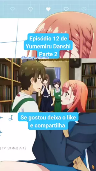 yumemiru danshi ep 1 dublado