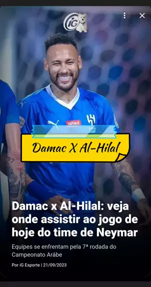 Damac x Al-Hilal: onde assistir ao jogo do time de Neymar