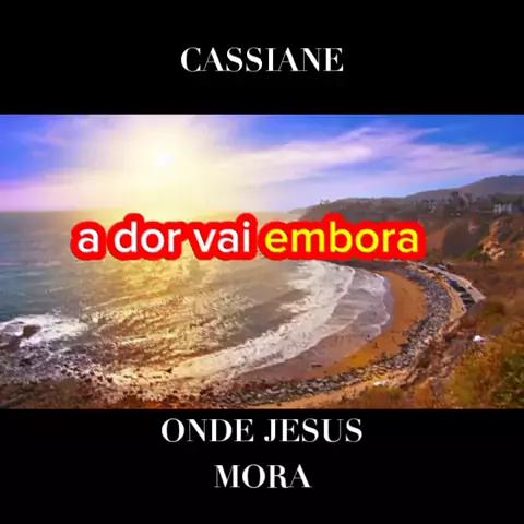Onde Jesus mora não há dor, não há choro Cassiane - Onde Jesus