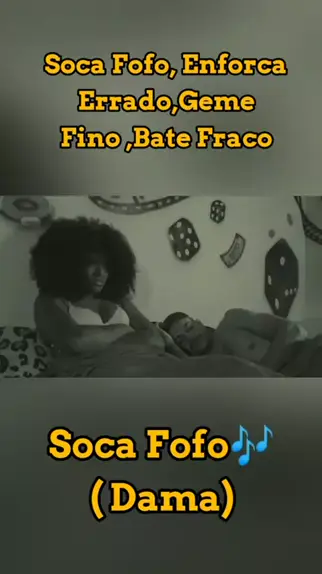 ELE SOCA FOFO, ENFORCA ERRADO, GEME FINO, BATE FRACO - A Dama