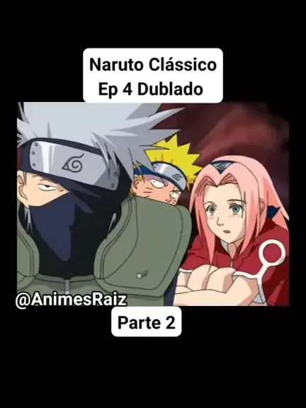 Naruto Classico Dublado Ep 2 