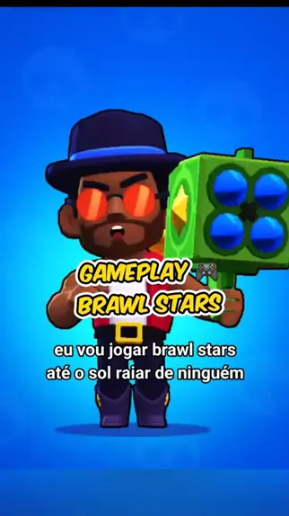 CapCut_eu vou jogar brawl star até o sol raiar original