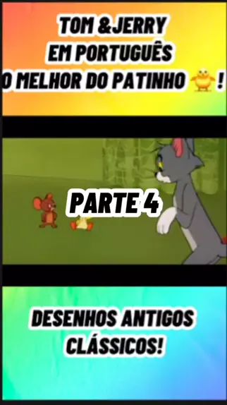 Tom & Jerry em Português, Brasil, O melhor de Patinho