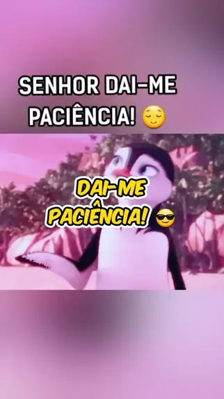 Dai-me Paciência, Senhor!