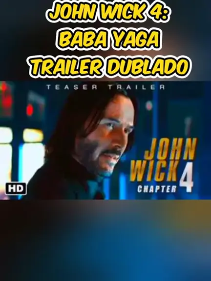 John Wick 4: Baba Yaga  Trailer Final Dublado 