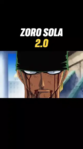 A versão 2.0 de O Zoro Sola 