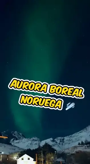 Como é ver a Aurora Boreal na Noruega
