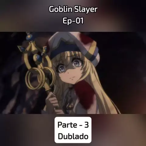 GOBLIN SLAYER DUBLADO - VEJA A DATA DE ESTREIA #goblinslayer