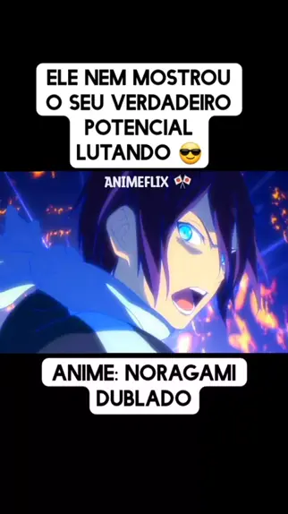 NORAGAMI Dublado +Animes Dublados NA FUNIMATION 