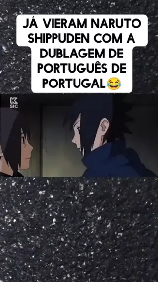 naruto shippuden dublagem portugal