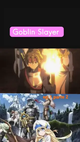 Goblin Slayer – ANITUBE Assista seu Anime Online