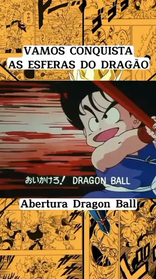 Abertura Dragon Ball (Vamos conquistar as Esferas do Dragão) 