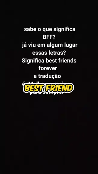 O que significa BFF? 