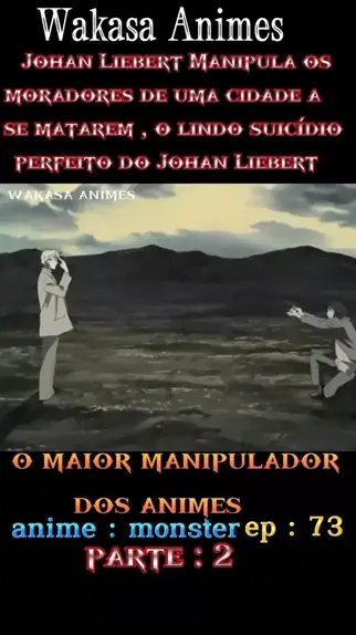 Johan Liebert 🇧🇷 (DUBLADO)