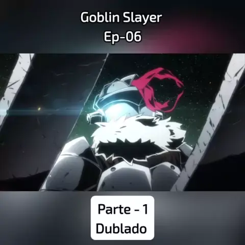 GOBLIN SLAYER DUBLADO - VEJA A DATA DE ESTREIA #goblinslayer