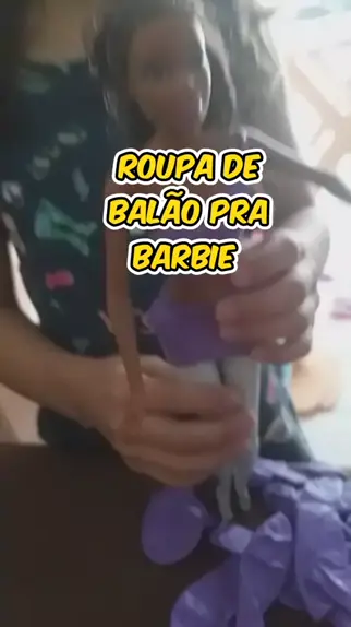 DIY ROUPAS DE BALÃO PARA BARBIE  ROUPAS PARA BARBIE FÁCIL 