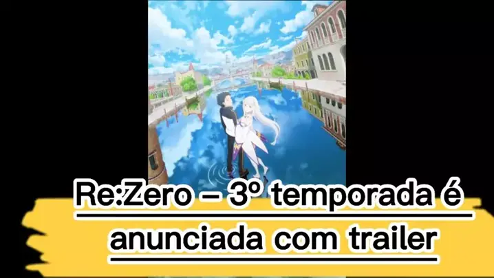 RE:ZERO 3 TEMPORADA DATA DE LANÇAMENTO! TRAILER DA TERCEIRA TEMPORADA 