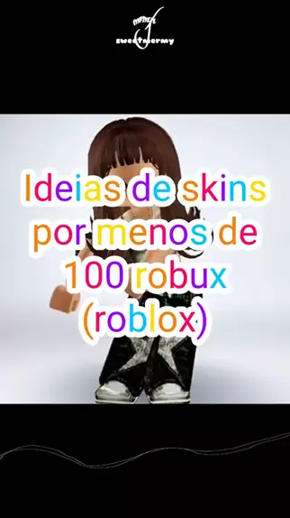 CapCut_ideias de skins no roblox até 100 robux