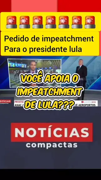 Deputados Fazem Pedido De Impeatchment Do Presidente Lula Fonte Jovem