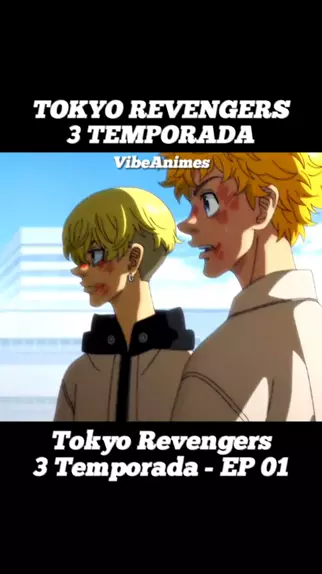 tokyo revengers temporada 3 ep 1 dublado