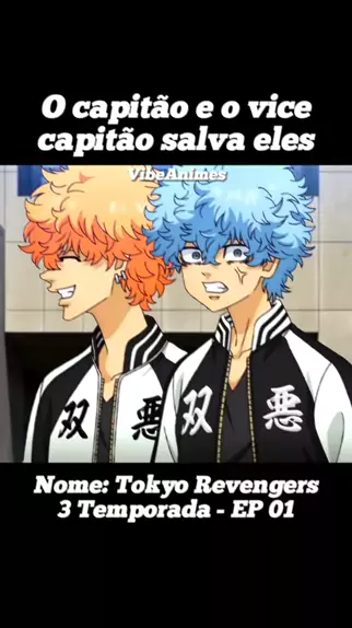 CapCut_tokyo revengers 3 temporada dublado