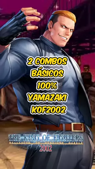 Vulgo Glaucio games yvinr192 . udio original criado por Vulgo Glaucio games. Kof2002 2 Combos B sicos Yamazaki