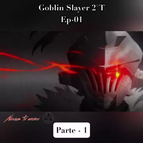 GOBLIN SLAYER 2 - Episódio 01 - AniTube