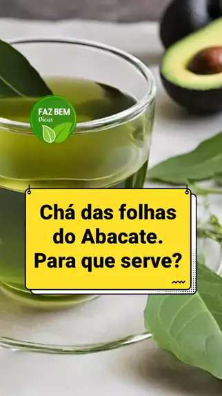 Faz Bem Dicas fazbemdicas1 . udio original criado por Faz Bem Dicas. Ch das folhas do Abacate. Para que serve cha folhasdeabacate abacate topz