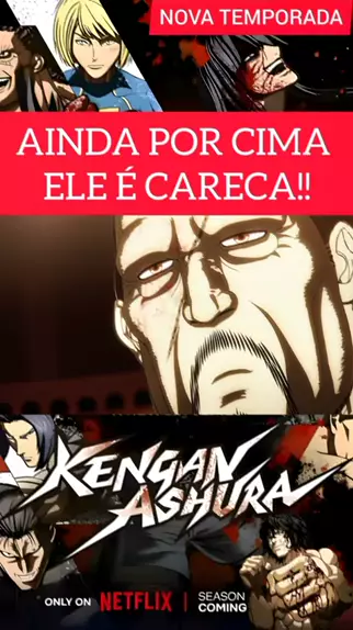3° Temporada KENGAN ASHURA #anime #netflix #kenganashura