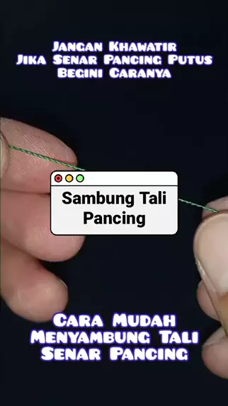 cara membuat simpul tali pancing yang mudah