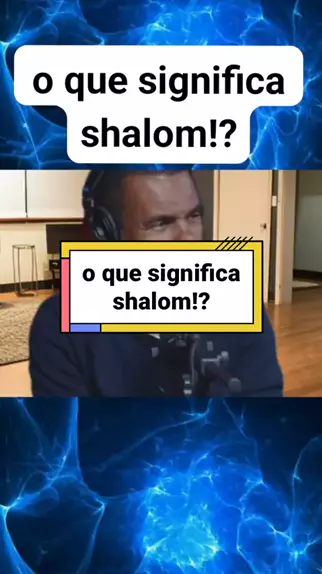 O Que Significa Shalom? 