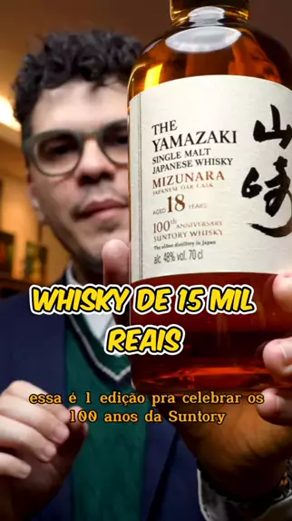 Jornada do Whisky jornadadowhisky . udio original criado por Jornada do Whisky. Whisky de 15 mil reais. Yamazaki 18 anos Mizunara