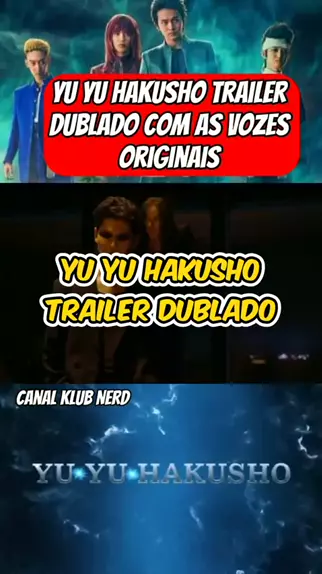 Yu Yu Hakusho  Novo trailer dublado traz vozes originais do anime