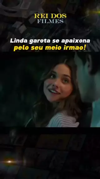 Garota Se Apaixona Pelo Meio Irm O Filme Emalta Fyp Topz