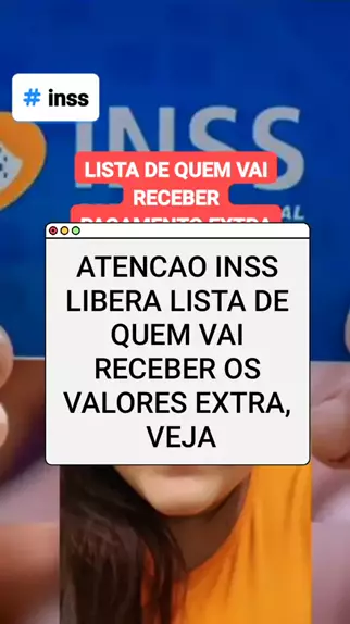 INSS LIBERA LISTA DE QUEM VAI RECEBER OS VALORES EXTRA Noticias