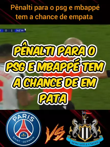 Com pênalti no fim do jogo, PSG e Newcastle empatam e embolam o