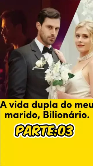 A Vida Dupla Do Meu Marido: Bilionário