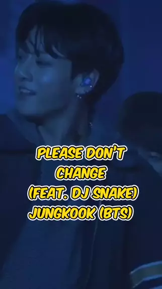 bts jungkook please don t chage