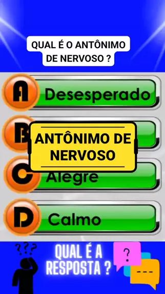 QUAL A RESPOSTA qualeapergunta . udio original criado por QUAL A RESPOSTA . Ant nimo da palavra nervoso educa o portugu s ant nimo quest es Curso2