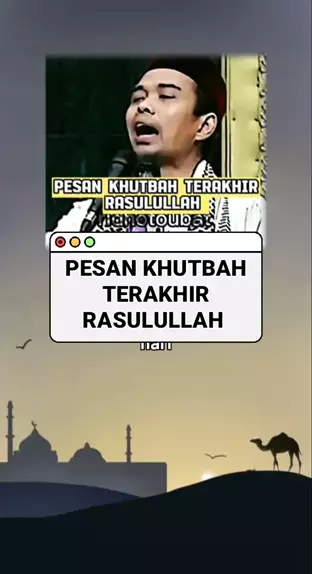 #PESAN KHUTBAH TERAKHIR RASULULLAH #SnackPedia #FamilyKOPI