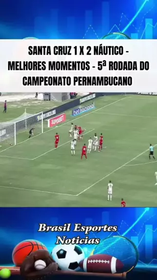 melhores momentos de santa cruz x nautico copa do nordeste