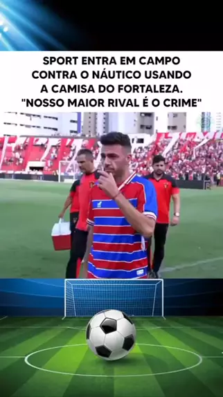 Jogadores do Sport entram com camisa do Fortaleza em clássico