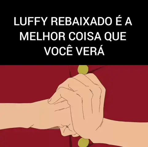 TA PROIBIDO PASSAR SEM TRATAR O LUFFY REBAIXADO CARECA BEM 